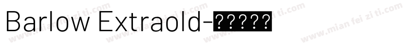 Barlow Extraold字体转换